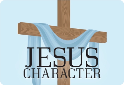 Lesson 8 - Jesus’ Character &amp; Works